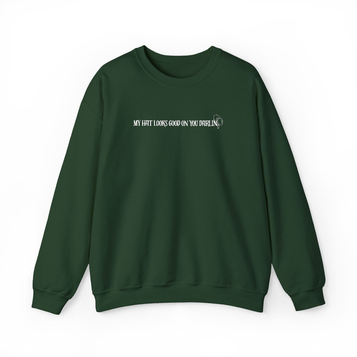 Officially Licensed "My hat looks good on you"  Embroidered Crewneck Sweatshirt