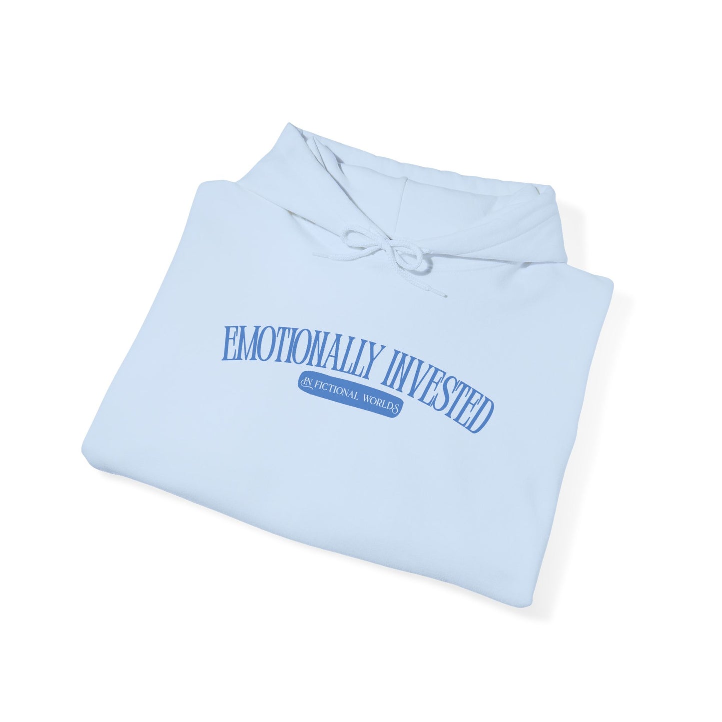 Emotionally Invested Hooded Sweatshirt