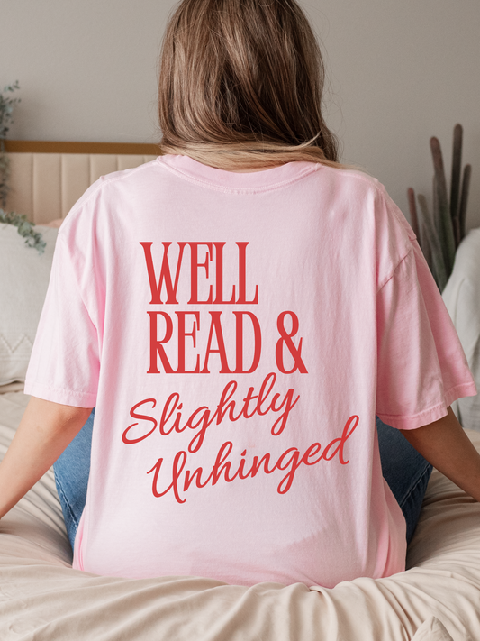 Well Read and Slightly Unhinged T-shirt